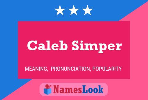 Pôster do nome Caleb Simper