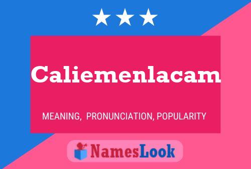 Pôster do nome Caliemenlacam