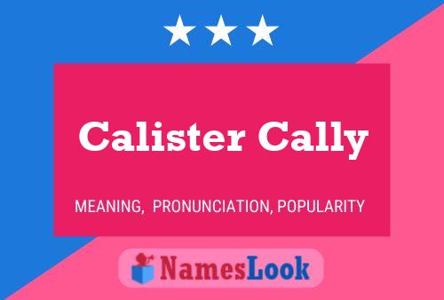 Pôster do nome Calister Cally