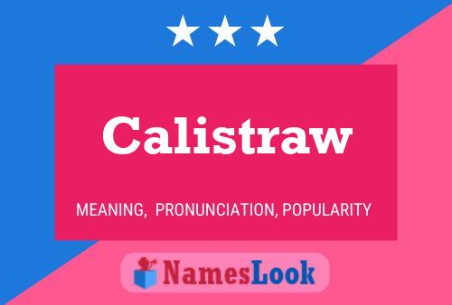 Pôster do nome Calistraw