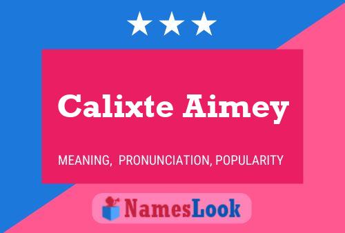 Pôster do nome Calixte Aimey