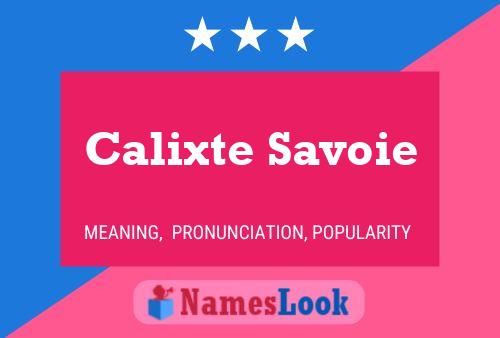 Pôster do nome Calixte Savoie