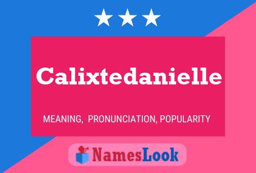 Pôster do nome Calixtedanielle