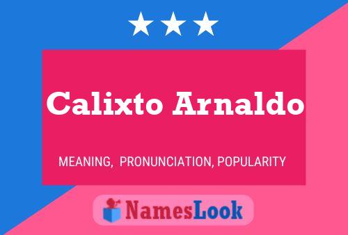 Pôster do nome Calixto Arnaldo