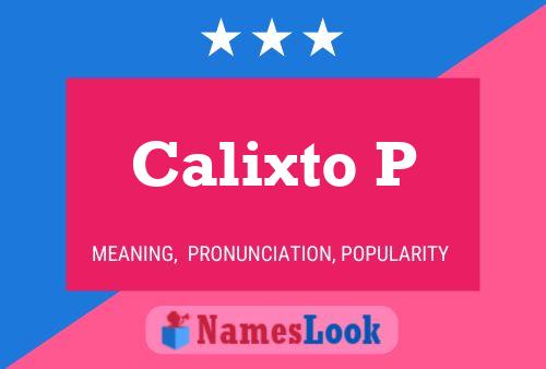 Pôster do nome Calixto P