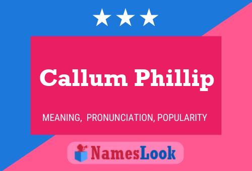 Pôster do nome Callum Phillip