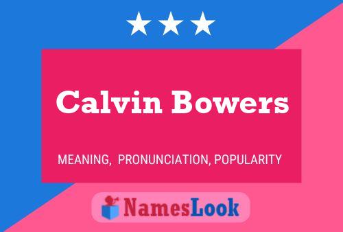 Pôster do nome Calvin Bowers