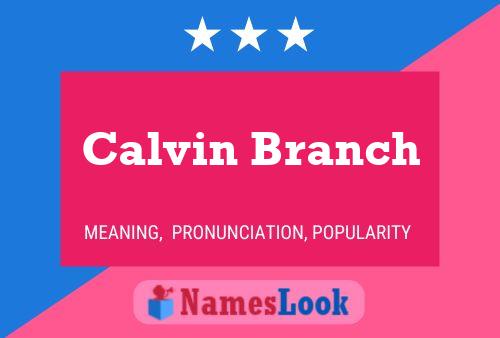 Pôster do nome Calvin Branch