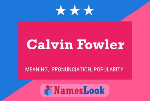 Pôster do nome Calvin Fowler