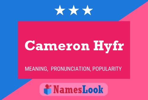 Pôster do nome Cameron Hyfr