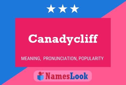 Pôster do nome Canadycliff