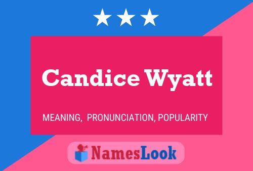 Pôster do nome Candice Wyatt