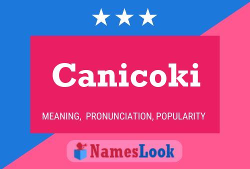 Pôster do nome Canicoki