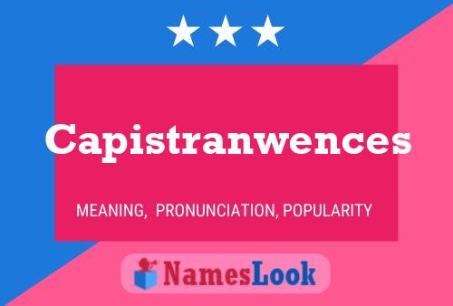 Pôster do nome Capistranwences