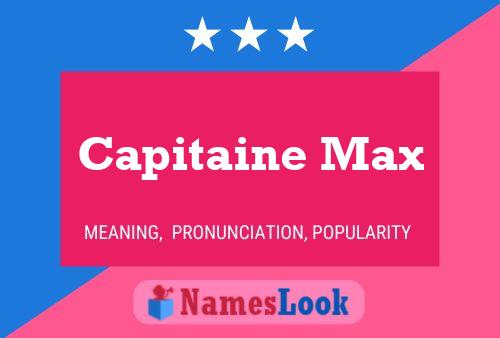 Pôster do nome Capitaine Max