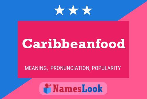 Pôster do nome Caribbeanfood