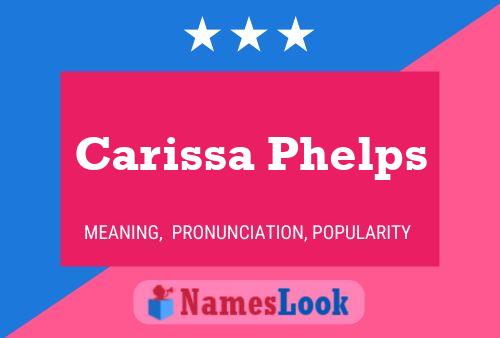 Pôster do nome Carissa Phelps