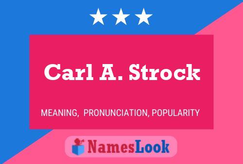 Pôster do nome Carl A. Strock