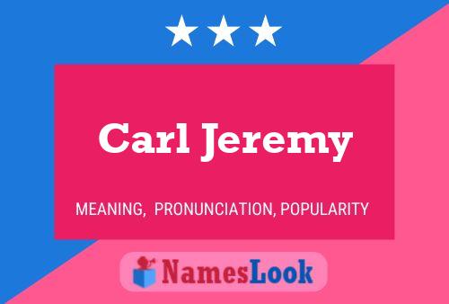 Pôster do nome Carl Jeremy