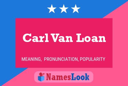 Pôster do nome Carl Van Loan