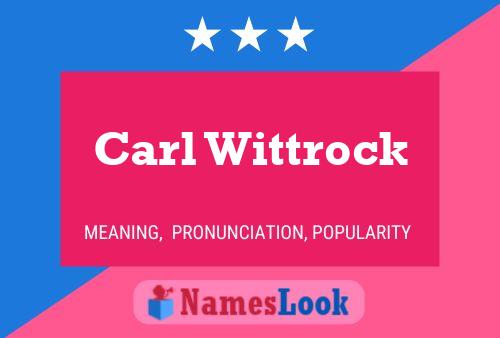 Pôster do nome Carl Wittrock