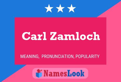 Pôster do nome Carl Zamloch