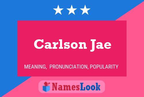 Pôster do nome Carlson Jae