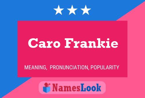 Pôster do nome Caro Frankie