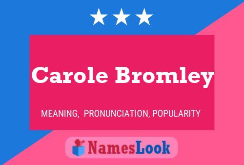 Pôster do nome Carole Bromley