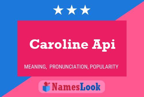 Pôster do nome Caroline Api