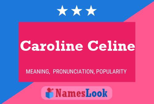 Pôster do nome Caroline Celine