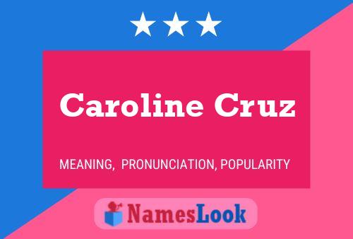 Pôster do nome Caroline Cruz