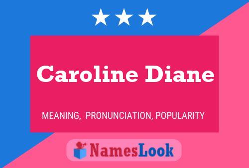 Pôster do nome Caroline Diane