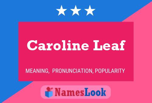 Pôster do nome Caroline Leaf