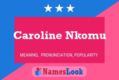 Pôster do nome Caroline Nkomu