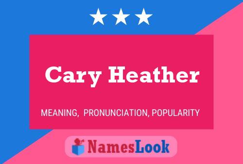 Pôster do nome Cary Heather