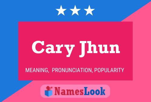 Pôster do nome Cary Jhun