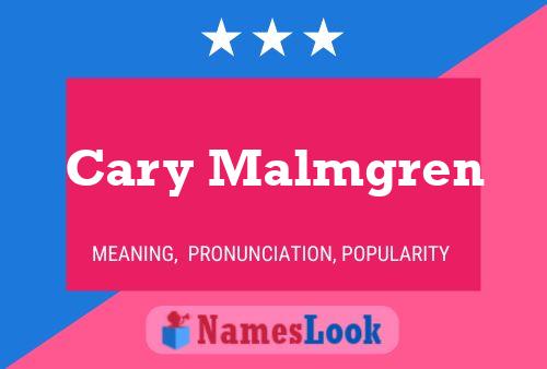 Pôster do nome Cary Malmgren