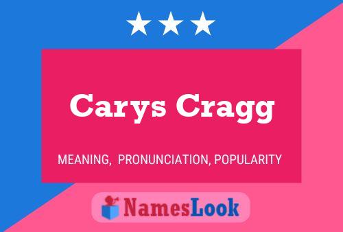 Pôster do nome Carys Cragg