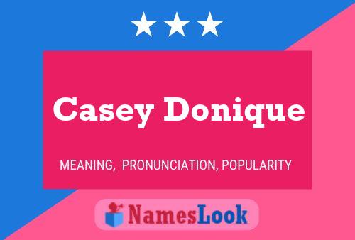 Pôster do nome Casey Donique