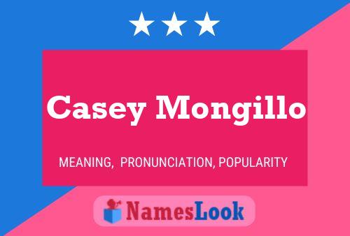 Pôster do nome Casey Mongillo