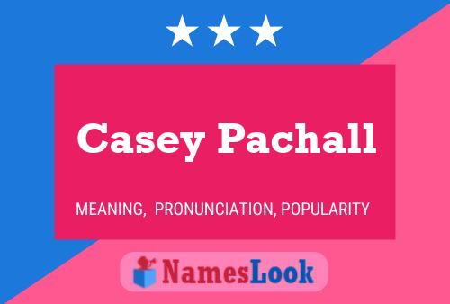 Pôster do nome Casey Pachall