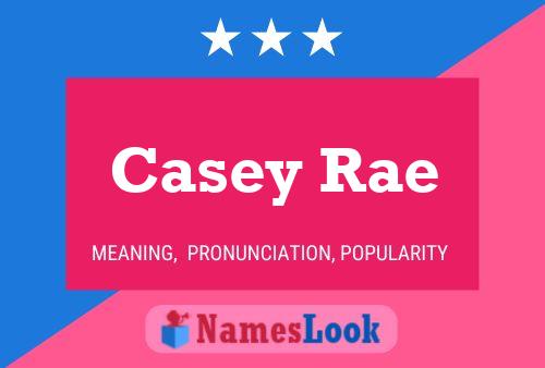 Pôster do nome Casey Rae