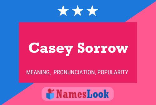 Pôster do nome Casey Sorrow