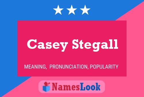 Pôster do nome Casey Stegall