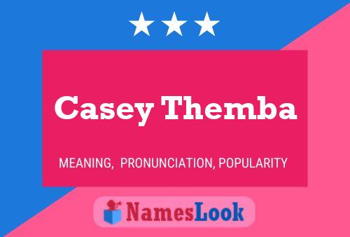 Pôster do nome Casey Themba