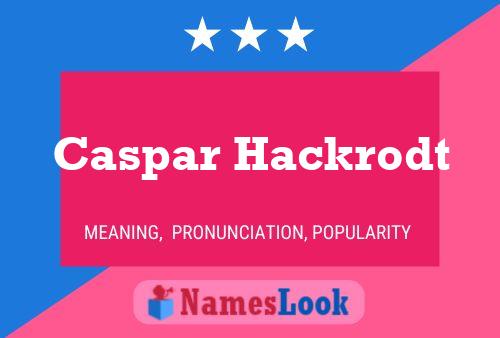 Pôster do nome Caspar Hackrodt