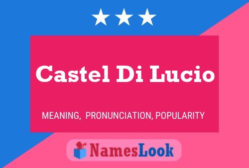 Pôster do nome Castel Di Lucio