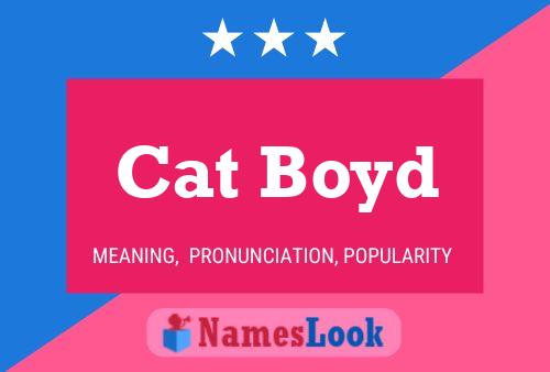 Pôster do nome Cat Boyd