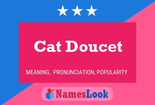 Pôster do nome Cat Doucet